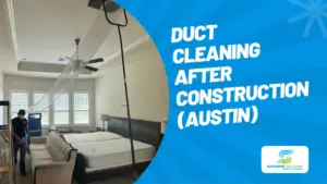 duct cleaning after construction